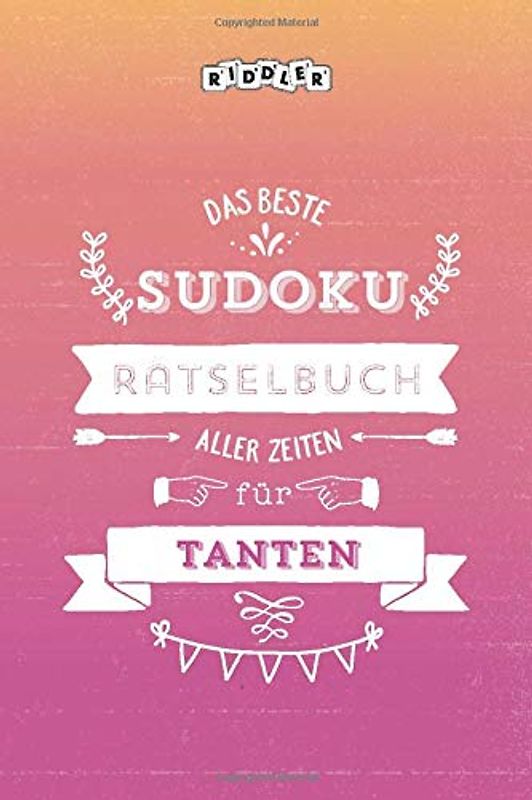 Das beste Sudoku Rätselbuch aller Zeiten für Tanten