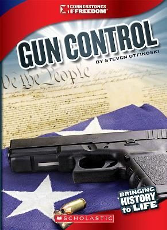 Gun Control (Cornerstones of Freedom: Third Series) (Library Edition)