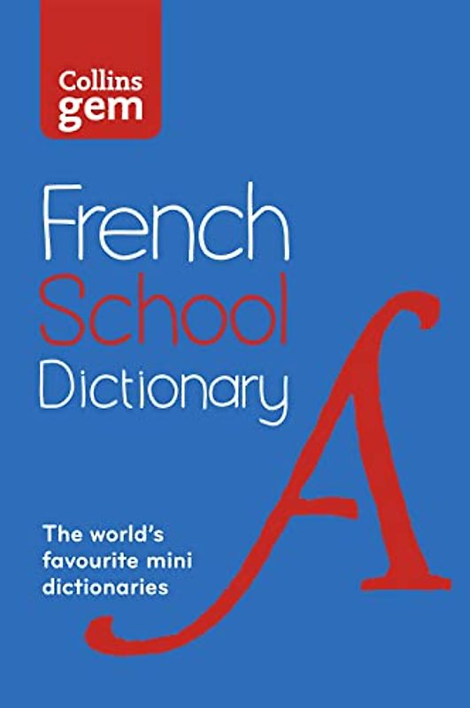 French School Gem Dictionary: Trusted support for learning, in a mini-format (Collins School Dictionaries)