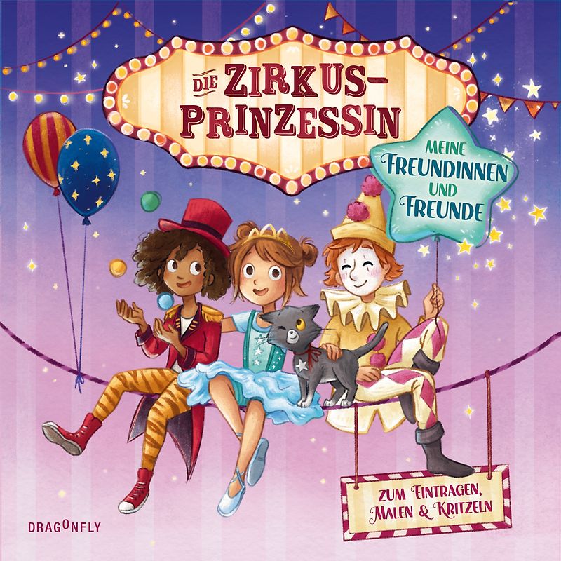 Die Zirkusprinzessin. Meine Freundinnen und Freunde
