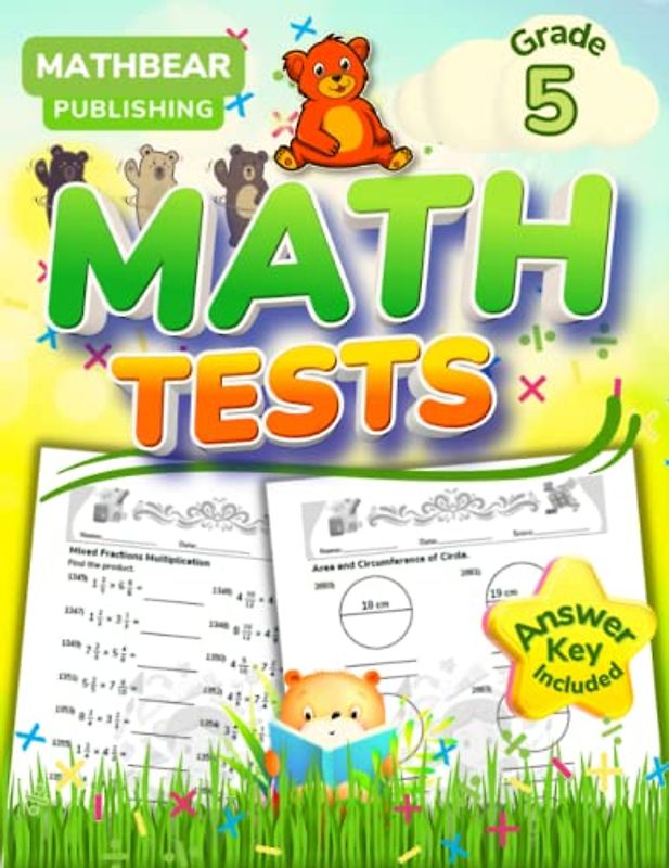 MathBear: Math Tests Grade 5: 5th Grade Math Tests Practice Workbook: Fractions, Decimals, Geometry, Percent, and More with Answer Key (MATHBEAR Workbooks, Band 123)