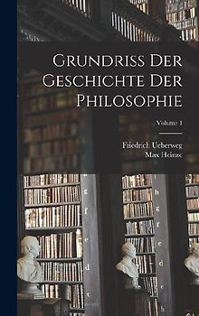 Grundriss Der Geschichte Der Philosophie; Volume 1