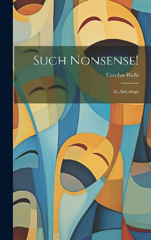 Such Nonsense!: An Anthology