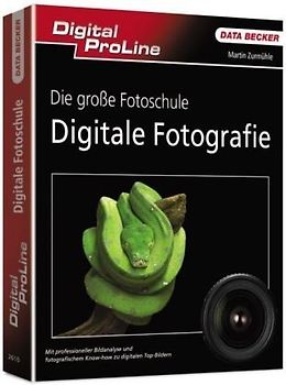 DPL Die große Fotoschule  Digitale Fotografie - Martin Zurmühle