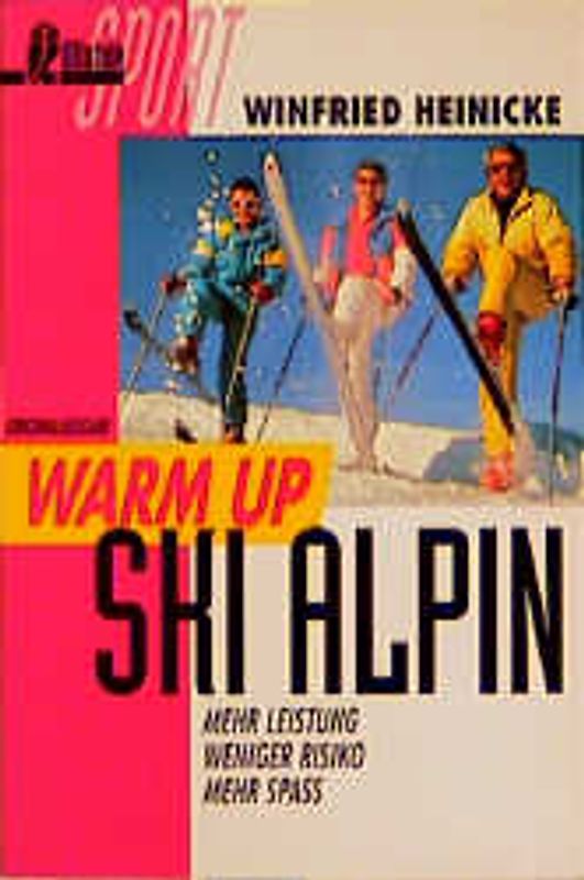 Warm up - Ski alpin. Mehr Leistung, weniger Risiko, mehr Spass
