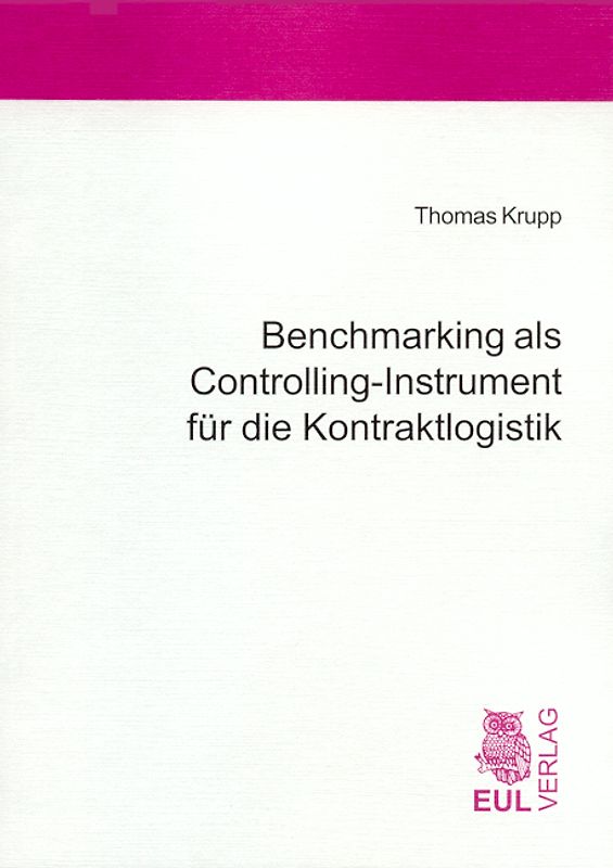 Benchmarking als Controllling-Instrument für die Kontraktlogistik