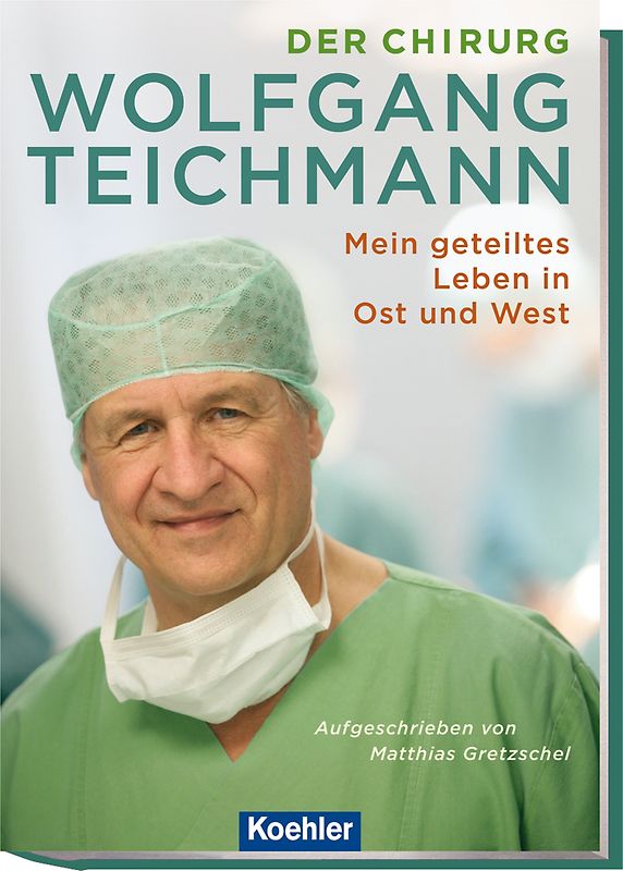 Der Chirurg Wolfgang Teichmann