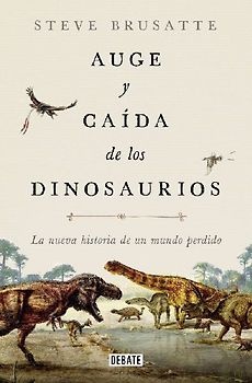 Auge y caída de los dinosaurios