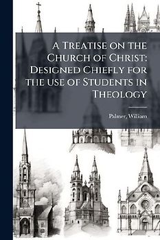 A Treatise on the Church of Christ