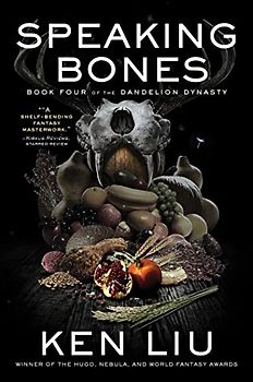 Speaking Bones (Volume 4) (The Dandelion Dynasty)