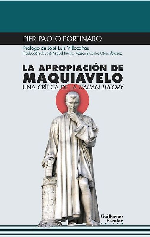 La apropiación de Maquiavelo : una crítica de la Italian theory