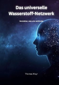 Das Universelle Wasserstoff-Netzwerk