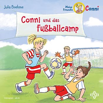 Conni und das Fußballcamp (Meine Freundin Conni - ab 6)
