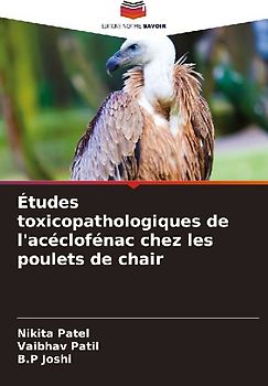 Études toxicopathologiques de l'acéclofénac chez les poulets de chair