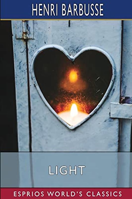 Light (Esprios Classics): Translated by Fitzwater Wray