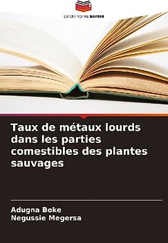 Taux de métaux lourds dans les parties comestibles des plantes sauvages
