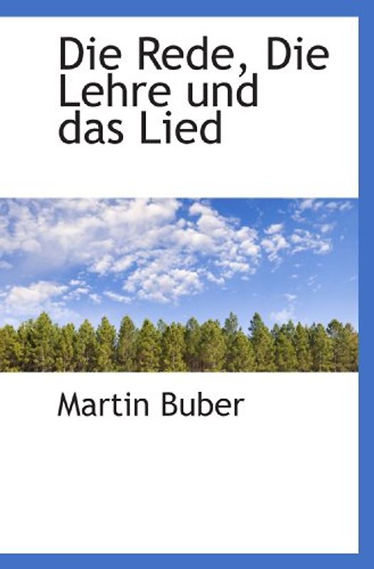 Die Rede, Die Lehre und das Lied