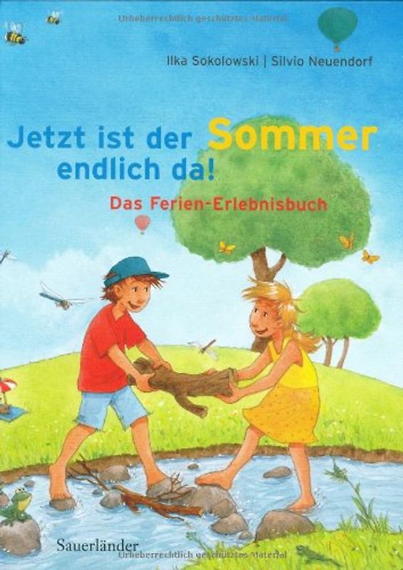 Jetzt ist der Sommer endlich da!. Ein Jahreszeiten-Erlebnisbuch