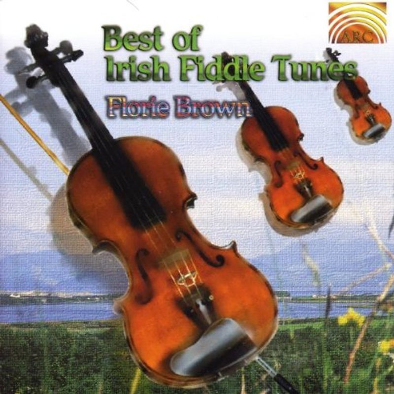 Florie Brown - Best of Irish Fiddle Tunes