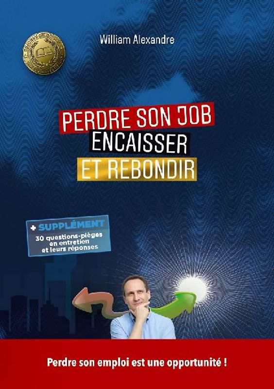 Perdre son job encaisser et rebondir