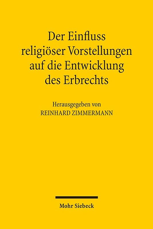 Der Einfluss religiöser Vorstellungen auf die Entwicklung des Erbrechts