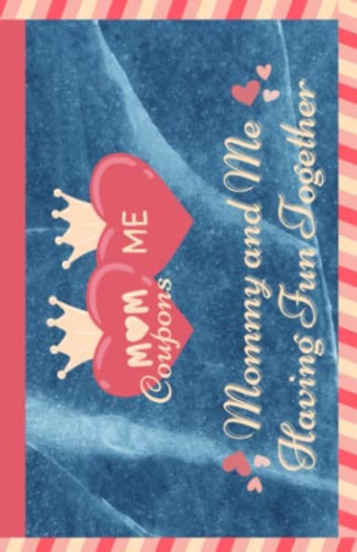 Mommy And Me Having Fun Together: Hugs And Kisses Coupons For Valentines Day