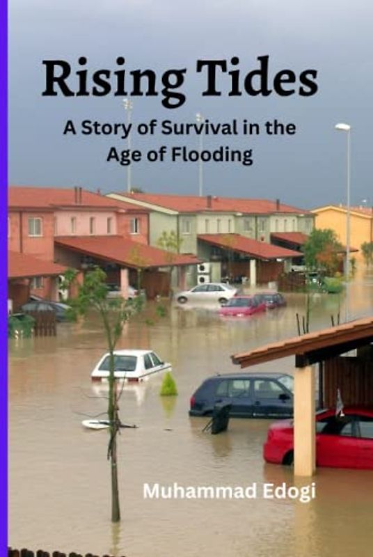 Rising Tides: A Story of Survival in the Age of Flooding