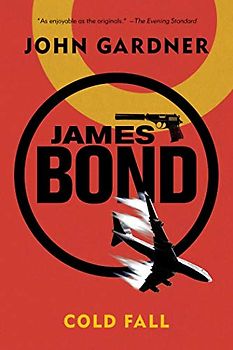 James Bond: Cold Fall - A 007 Novel