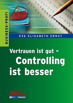 Vertrauen ist gut - Controlling ist besser