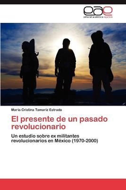 El presente de un pasado revolucionario
