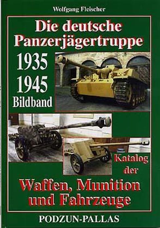 Die deutsche Panzerjägertruppe 1935-1945