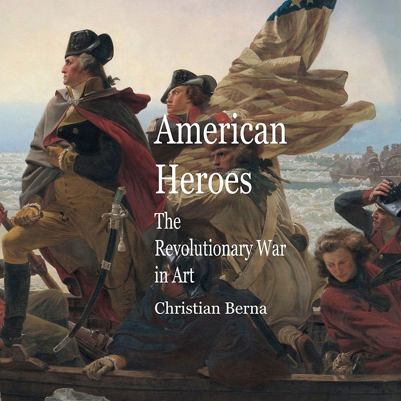 American Heroes The Revolutionary War in Art