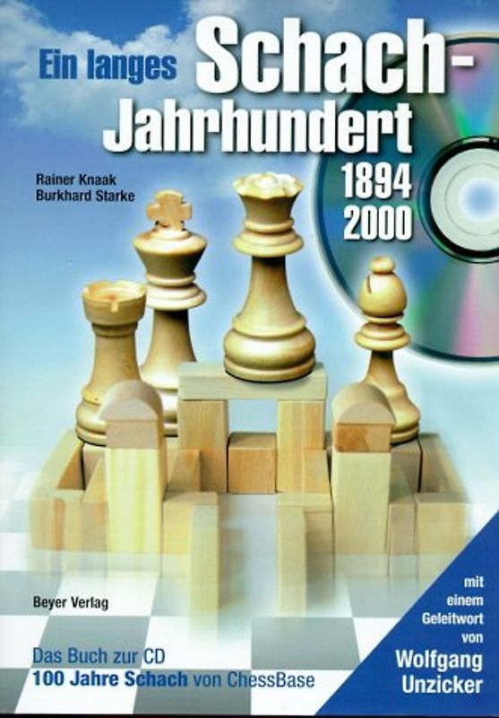 Ein langes Schachjahrhundert. Das Buch zur CD "100 Jahre Schach" von ChessBase