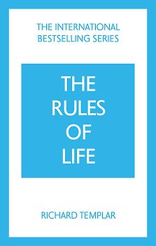 The Rules of Life: A personal code for living a better, happier, more successful kind of life