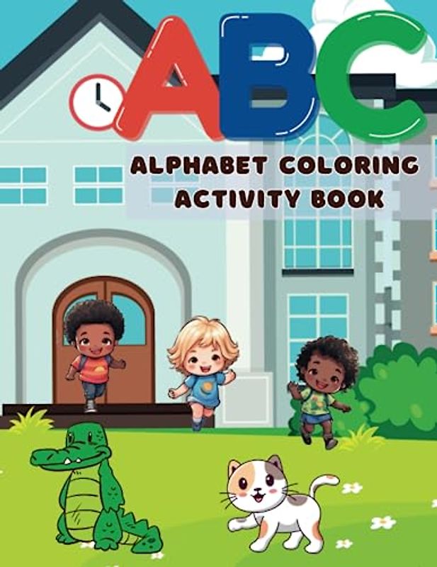 ABC Alphabet Coloring and Activity Book for Kids and Toddlers: Fun Big Images to Learn the Alphabet, Practice Tracing, and Match Skills