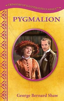 Pygmalion (Treasury of Illustrated Classics)