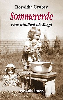Sommererde: Eine Kindheit als Magd