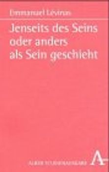 Jenseits des Seins oder anders als Sein geschieht