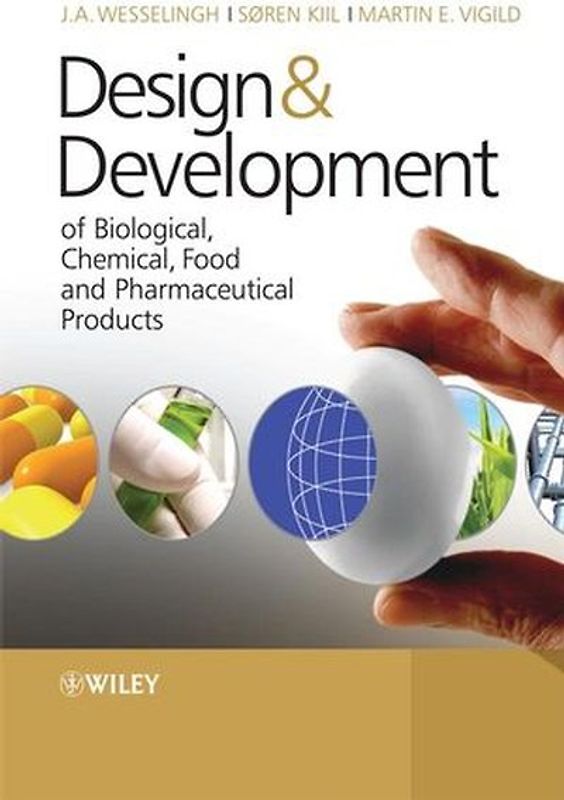 Design and Development of Biological, Chemical, Food and Pharmaceutical Products
