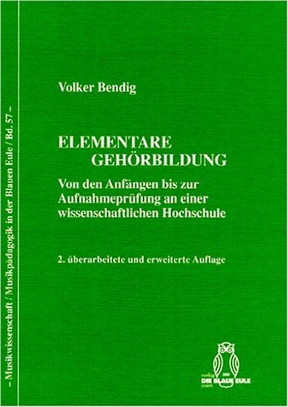 Elementare Gehörbildung. Von den Anfängen bis zur Aufnahmeprüfung an einer wissenschaftlichen Hochschule