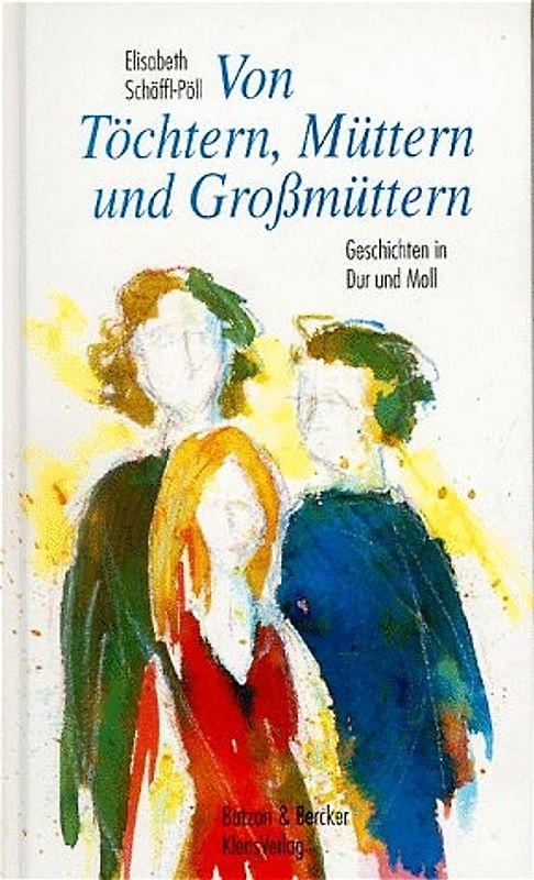 Von Töchtern, Müttern und Grossmüttern