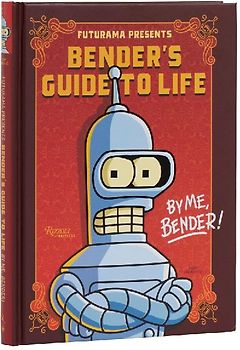 Futurama Presents: Bender's Guide to Life