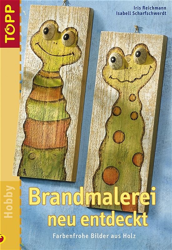 Brandmalerei neu entdeckt