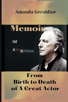 Alan Rickman: From Birth to Death of A Great Actor