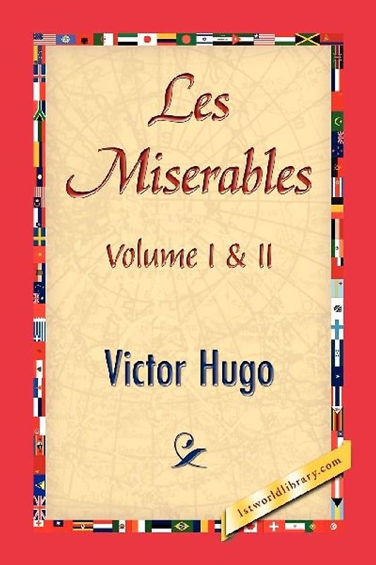 LES MISERABLES;VOLUME I & II