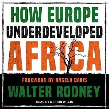 How Europe Underdeveloped Africa
