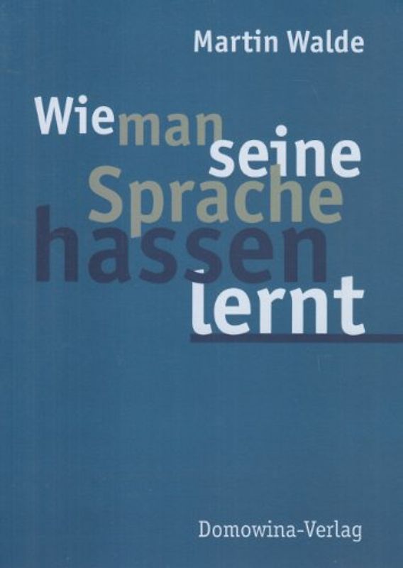 Wie man seine Sprache hassen lernt