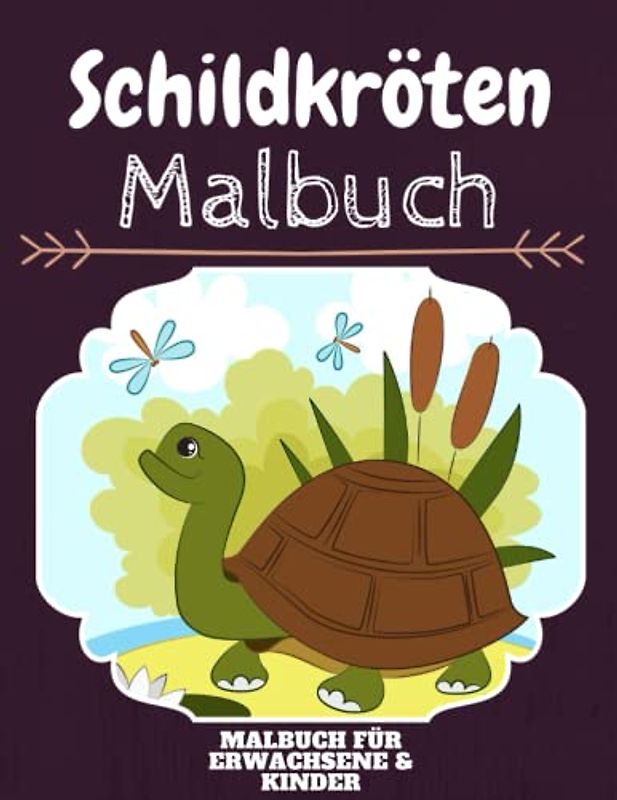 Schildkröten Malbuch: HOHE QUALITÄT: Lustiges Schildkröten Malbuch für Kinder Und Erwachsene: Süßes Schildkröten-Malbuch für Kinder und Kleinkinder-Spaß Designs für Jungen und Mädchen (Vorschule)