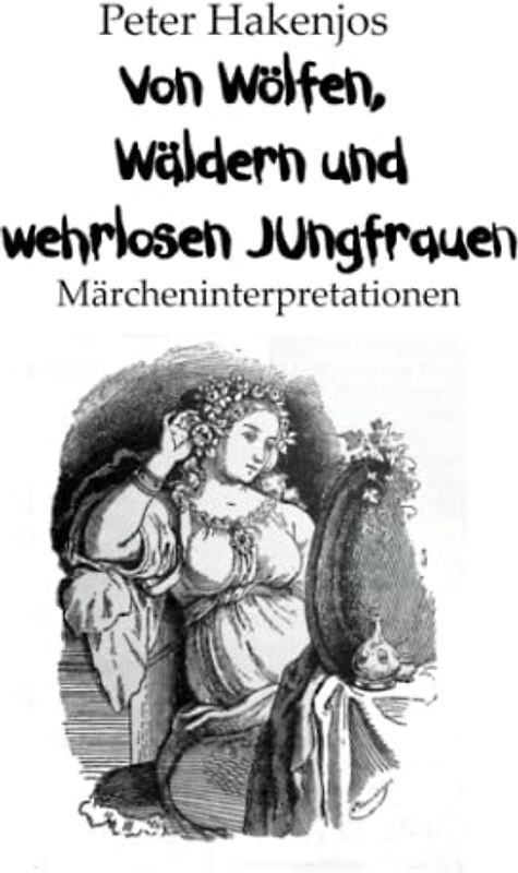 Von Wölfen, Wäldern und wehrlosen Jungfrauen