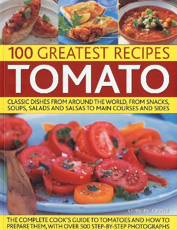 100 Greatest Recipes: Tomato